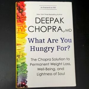 'What Are You Hungry For? By Deepak Chopra